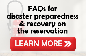 FAQs for disaster preparedness & recovery on the reservation