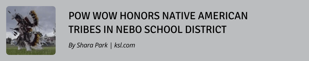 Pow Wow honors Native American tribes in Nebo School District